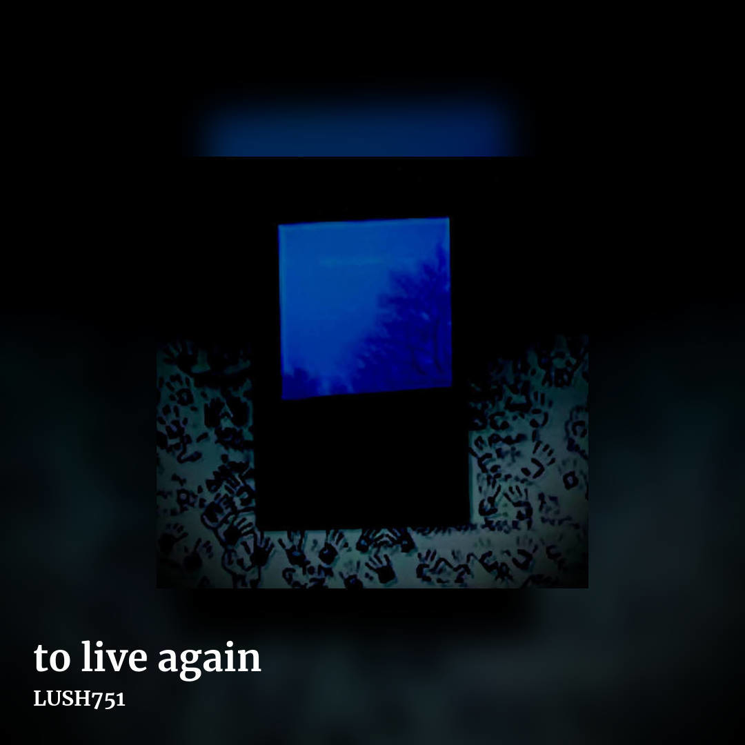 to live again by LUSH751, square clean share image