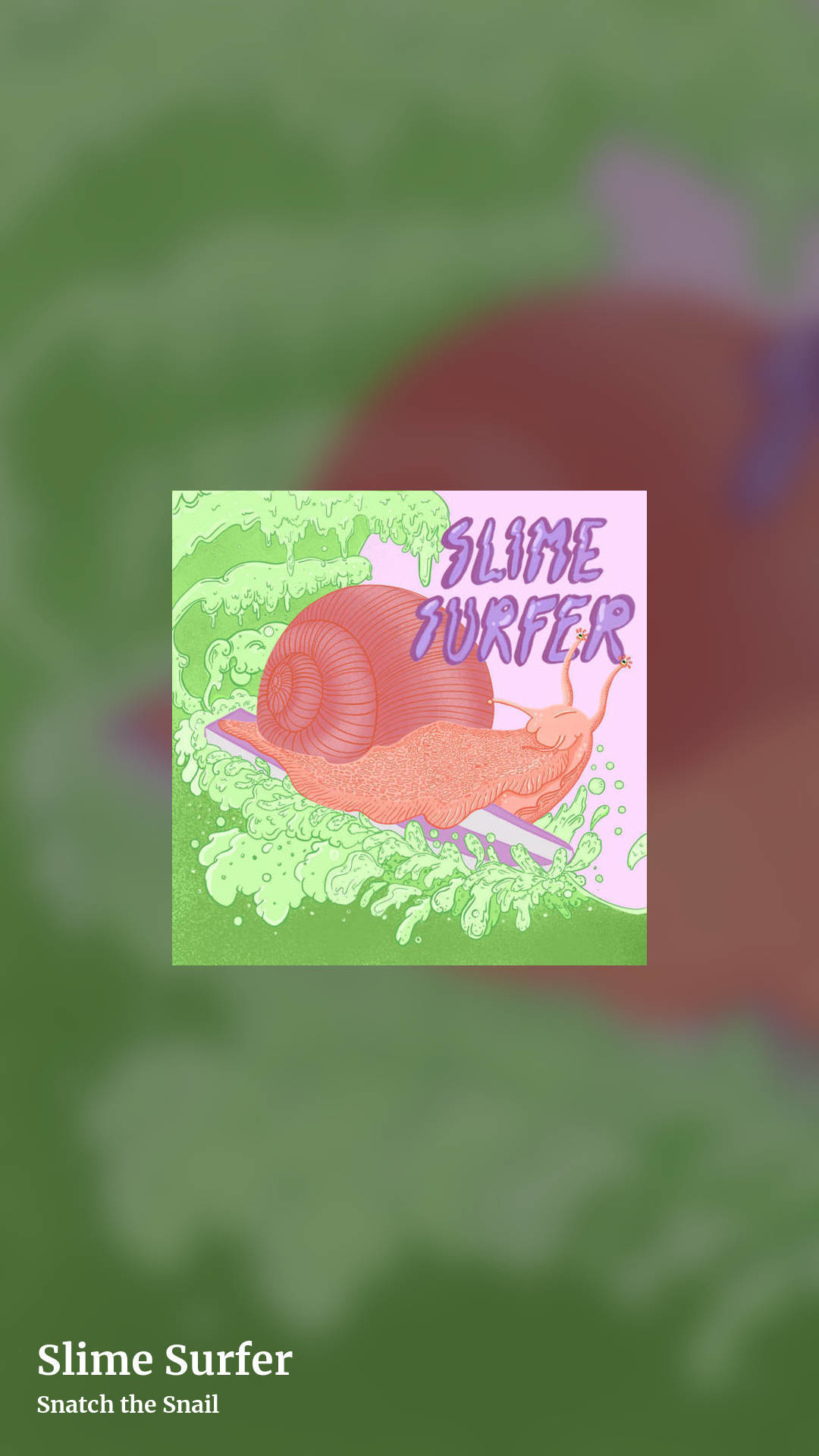 Slime Surfer by Snatch the Snail, story clean share image