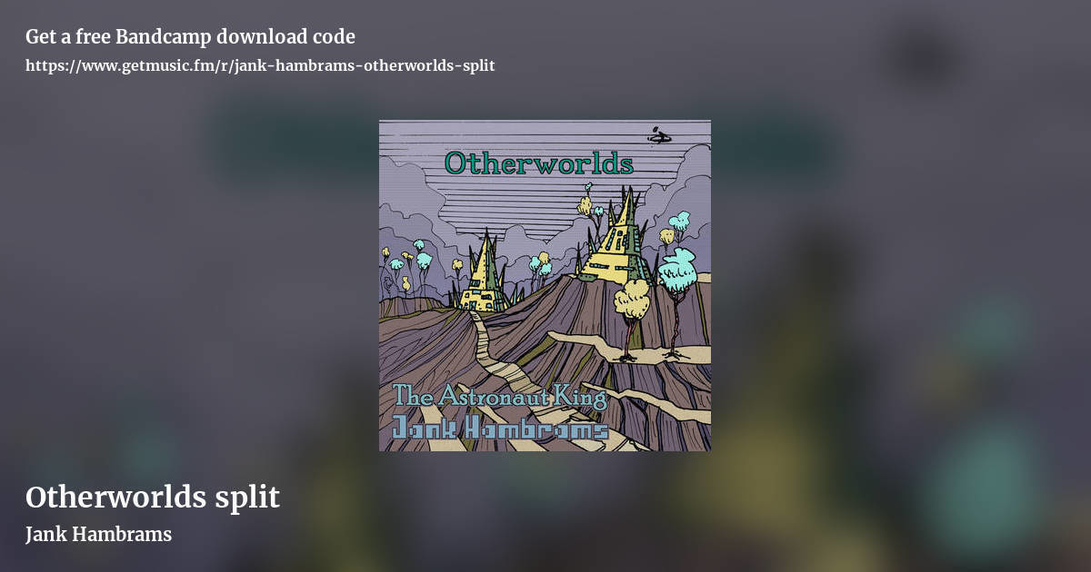 Otherworlds split by Jank Hambrams, landscape promo share image
