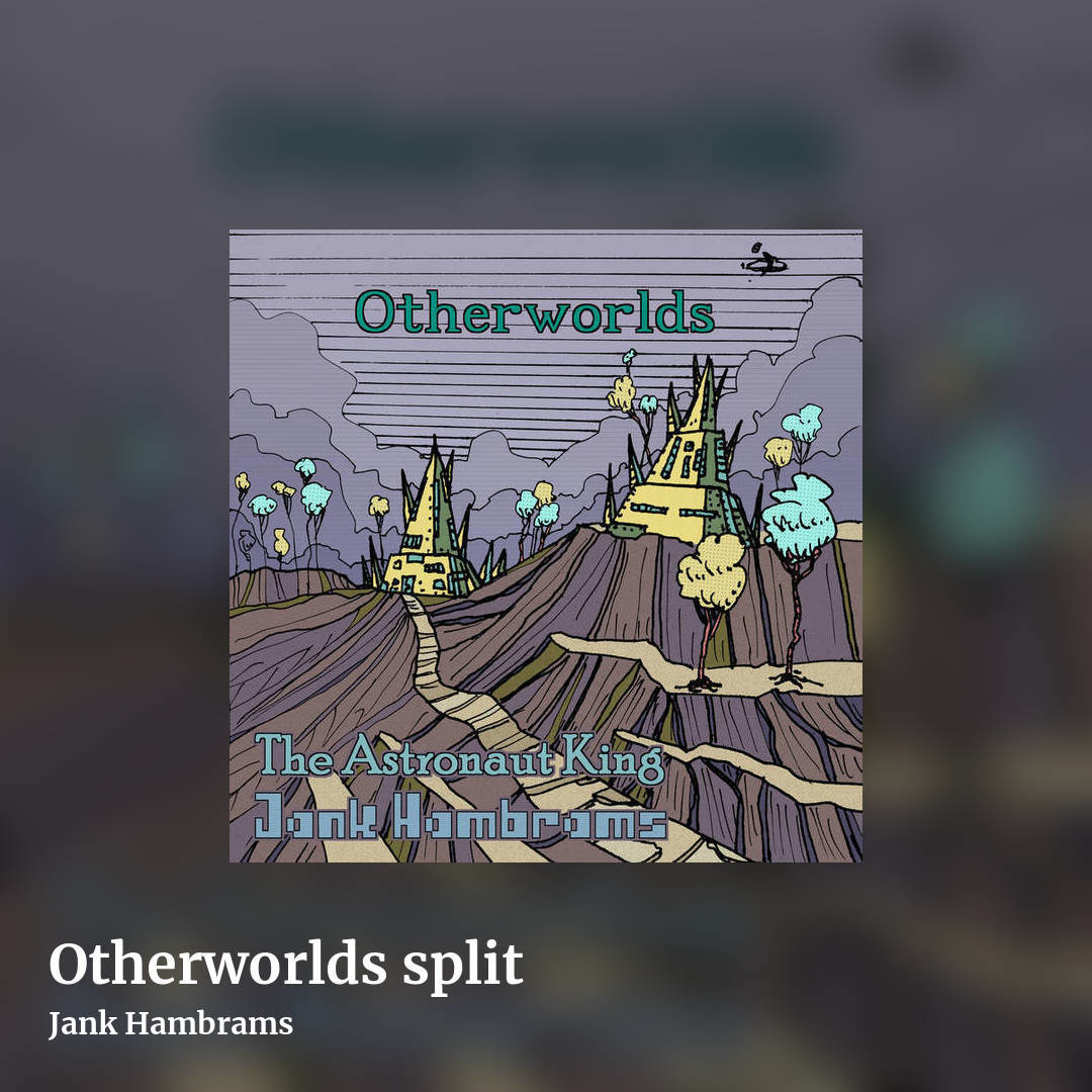 Otherworlds split by Jank Hambrams, square clean share image