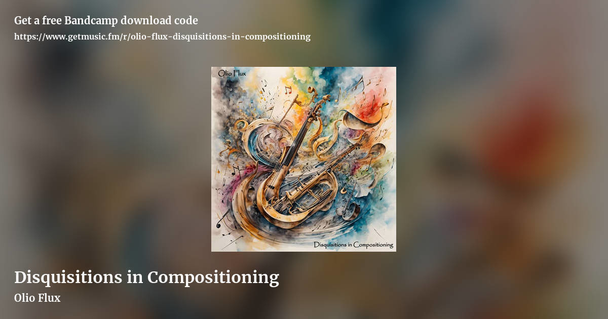 Disquisitions in Compositioning by Olio Flux, landscape promo share image