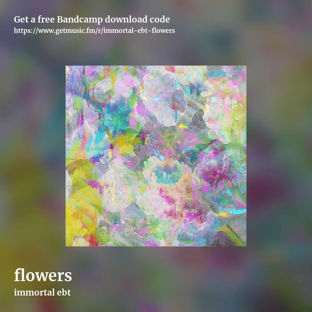 flowers by immortal ebt, square promo share image