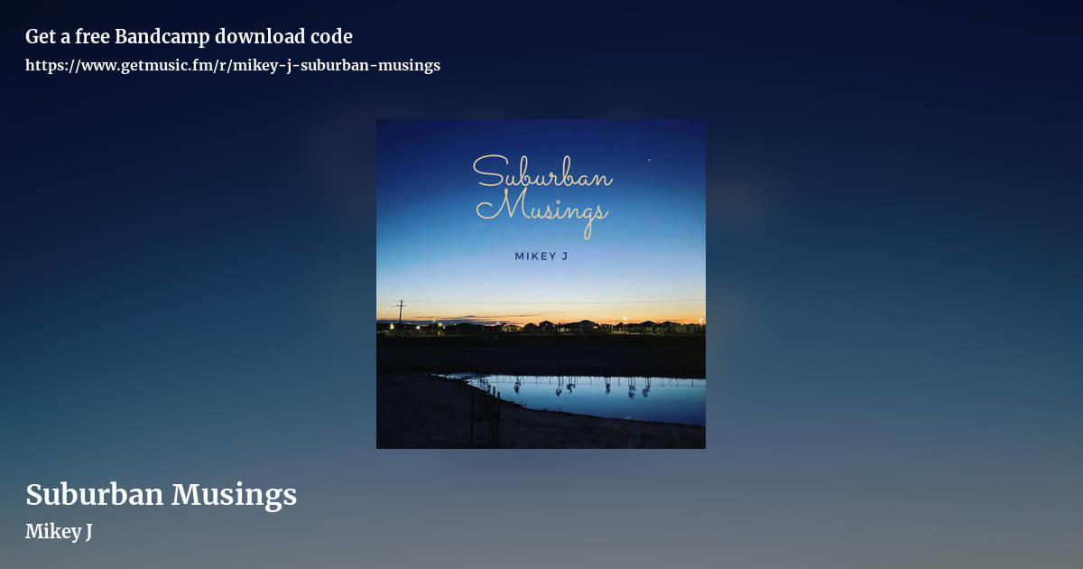 Suburban Musings by Mikey J, landscape promo share image