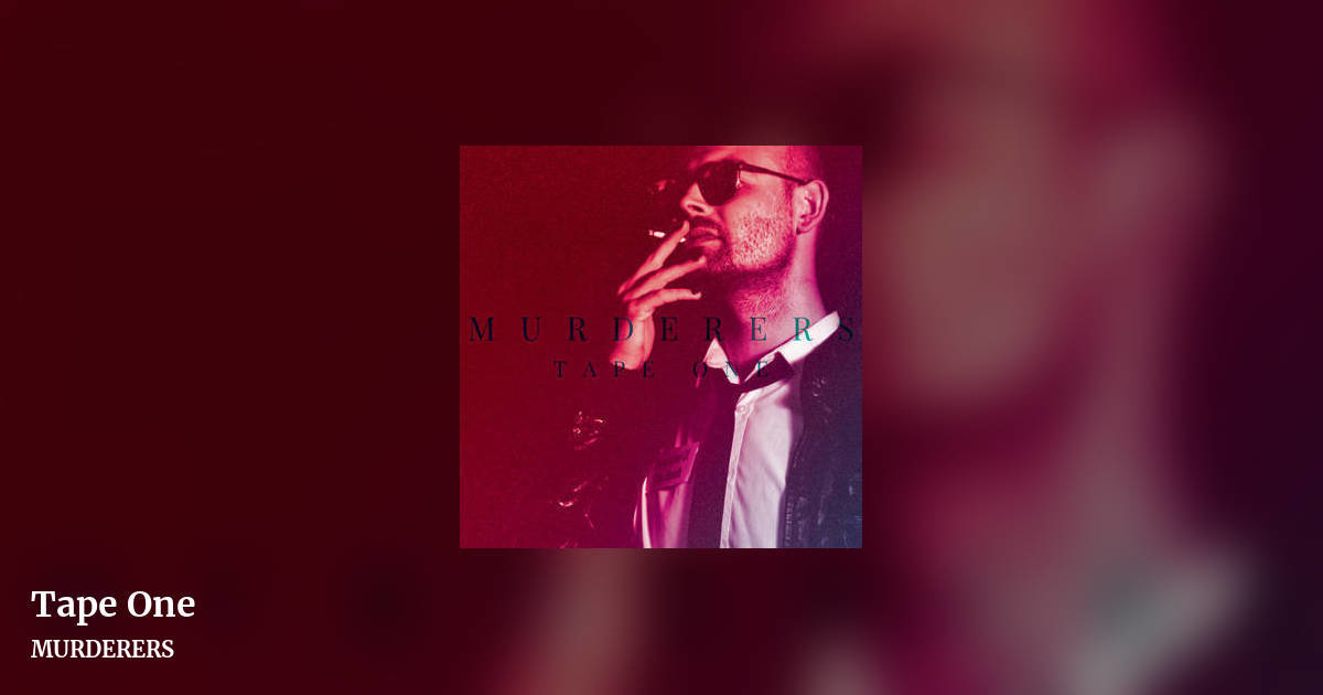 Tape One by MURDERERS, landscape clean share image