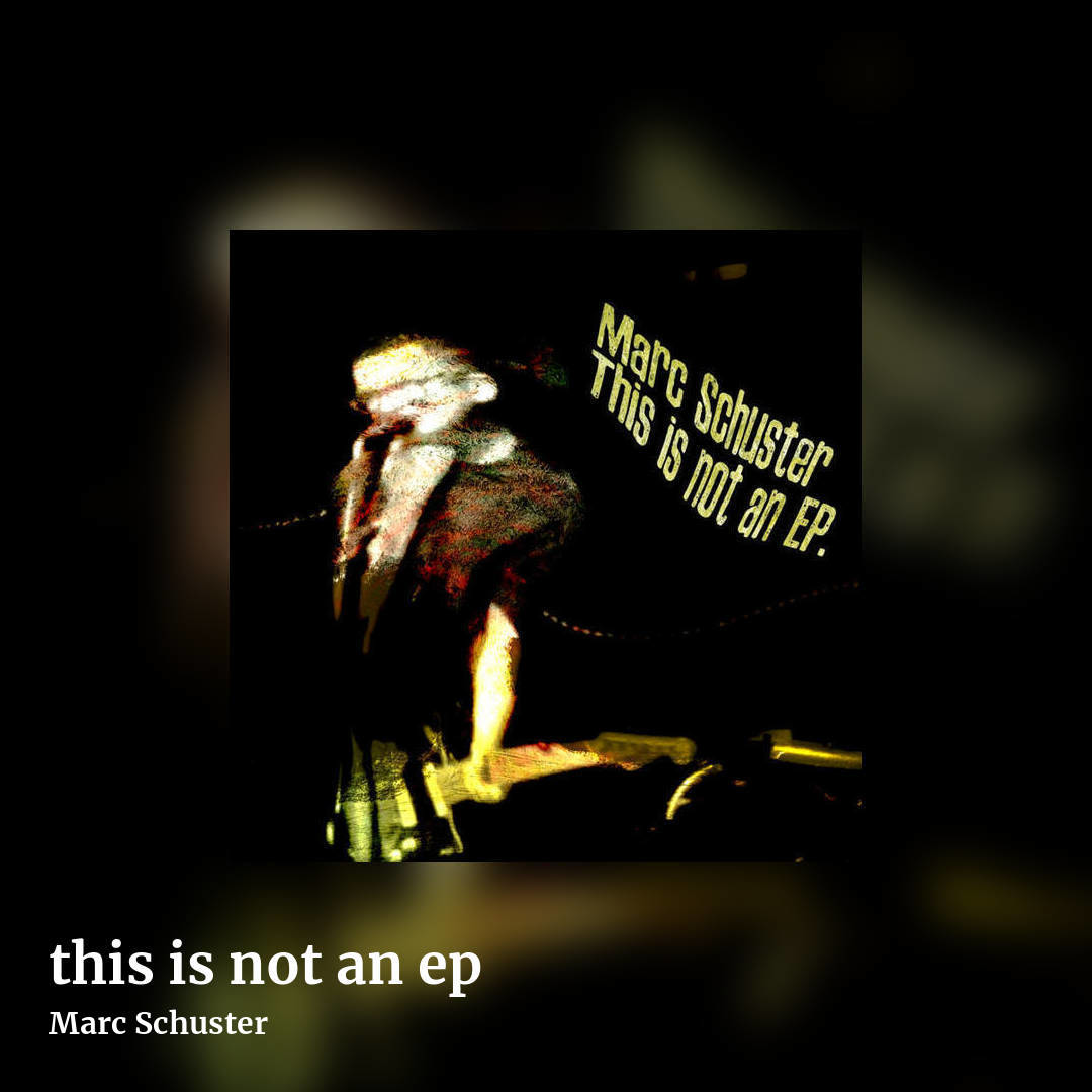 this is not an ep by Marc Schuster, square clean share image