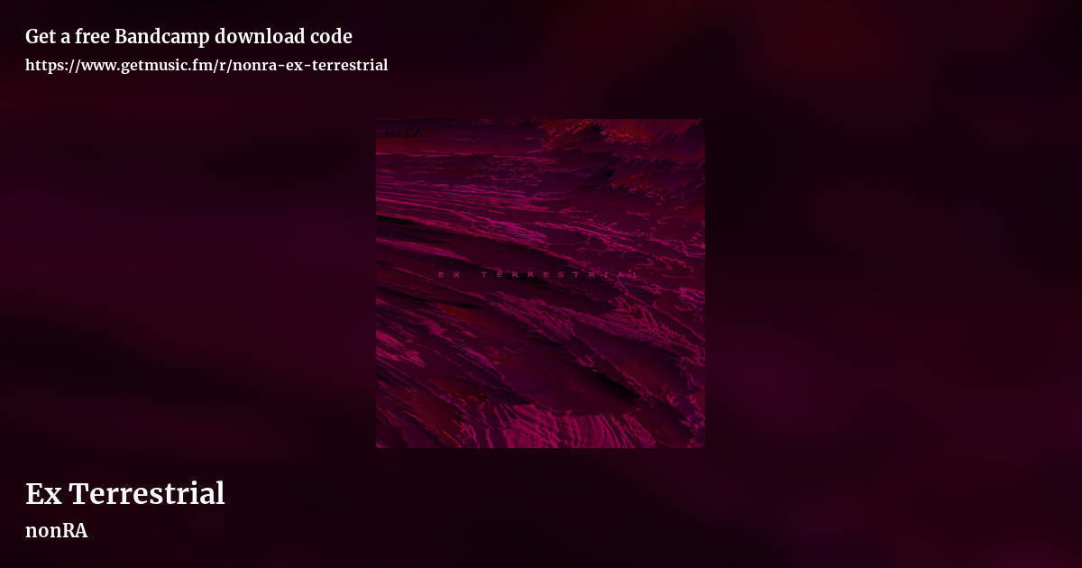 Ex Terrestrial by nonRA, landscape promo share image