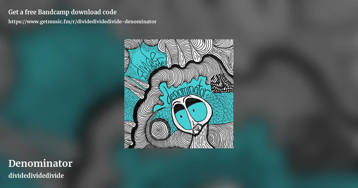 Denominator by dividedividedivide, landscape promo share image