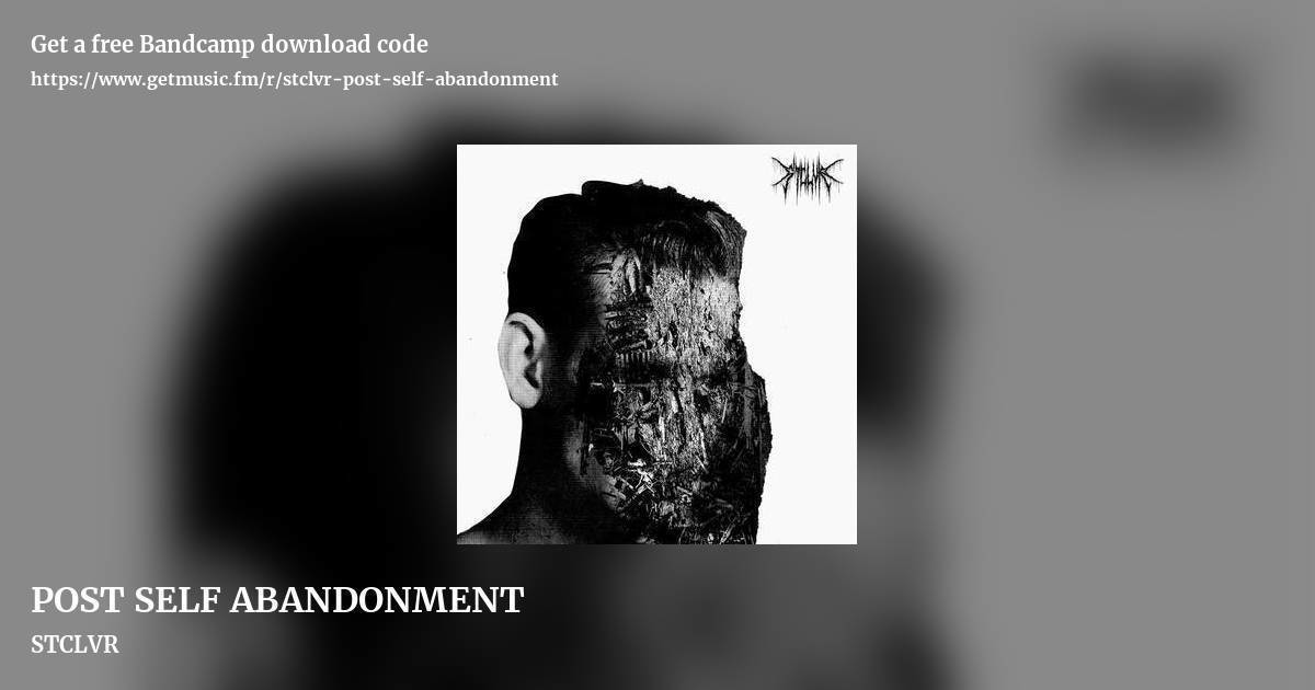 POST SELF ABANDONMENT by STCLVR , landscape promo share image