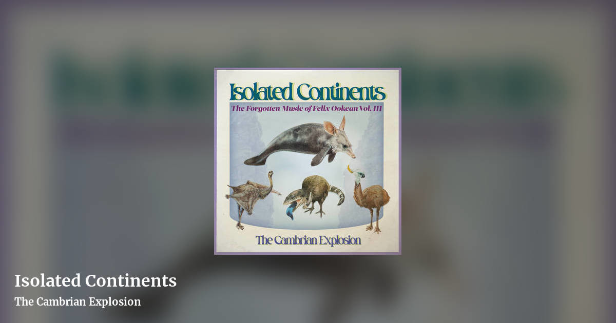 Isolated Continents by The Cambrian Explosion, landscape clean share image