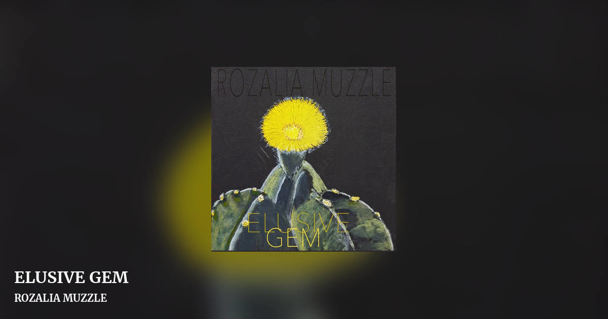 ELUSIVE GEM by ROZALIA MUZZLE, landscape clean share image