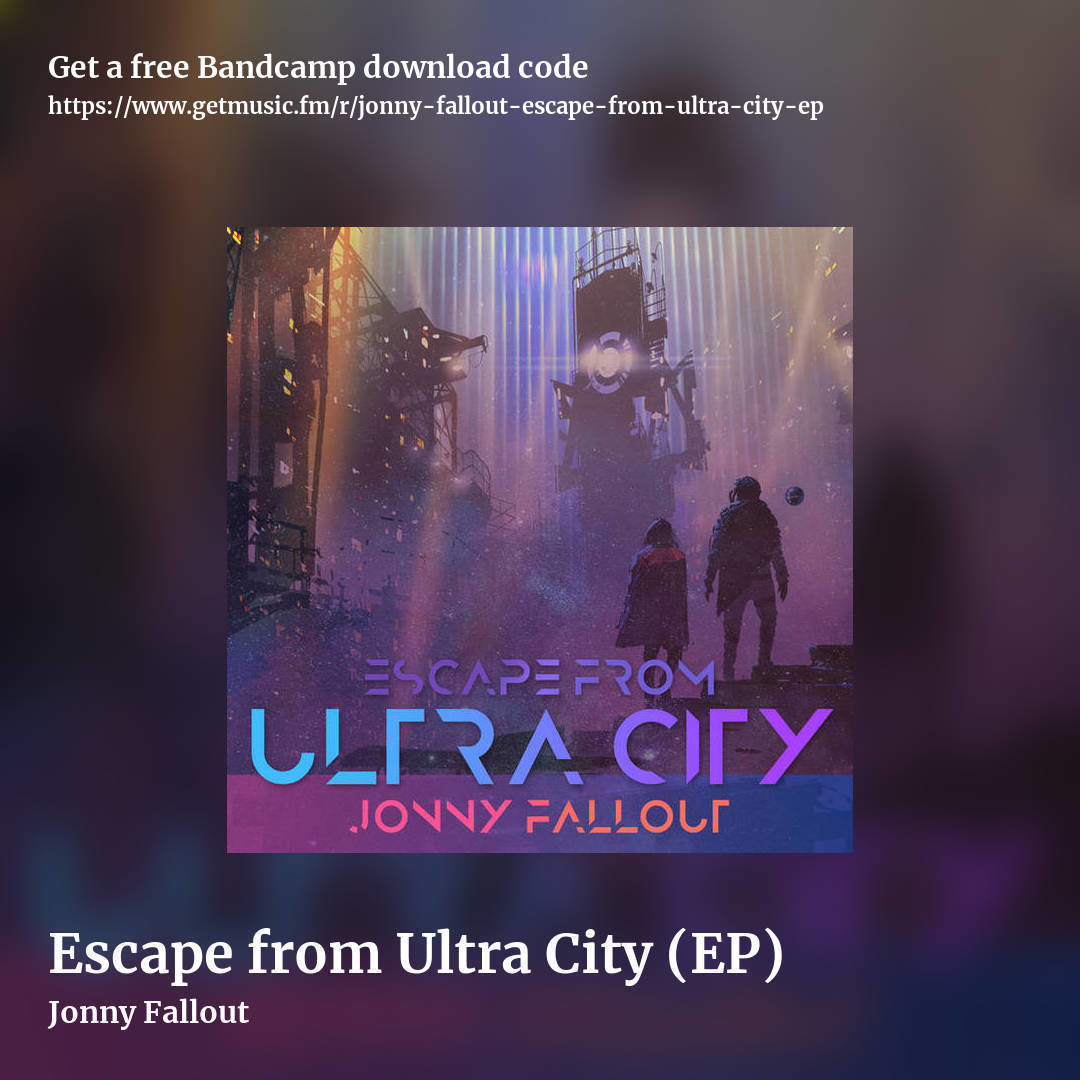 Escape from Ultra City (EP) by Jonny Fallout, square promo share image