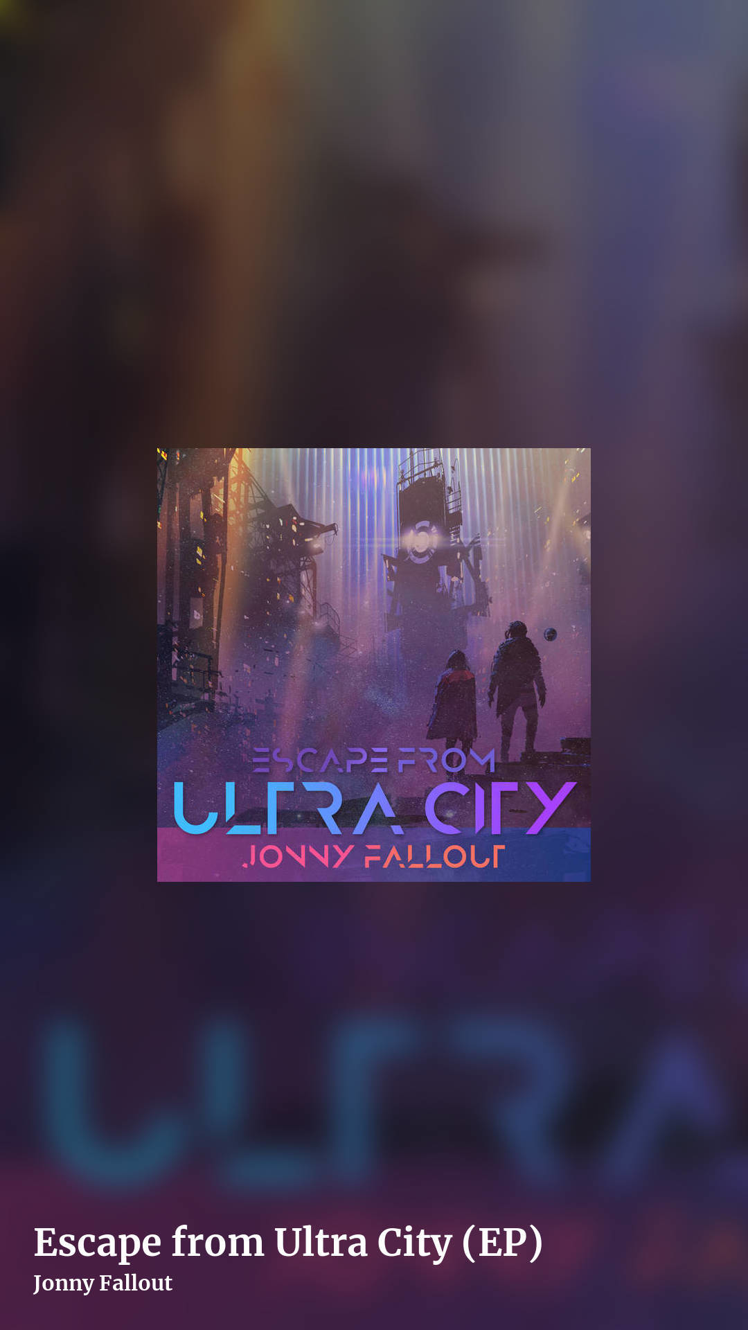 Escape from Ultra City (EP) by Jonny Fallout, story clean share image