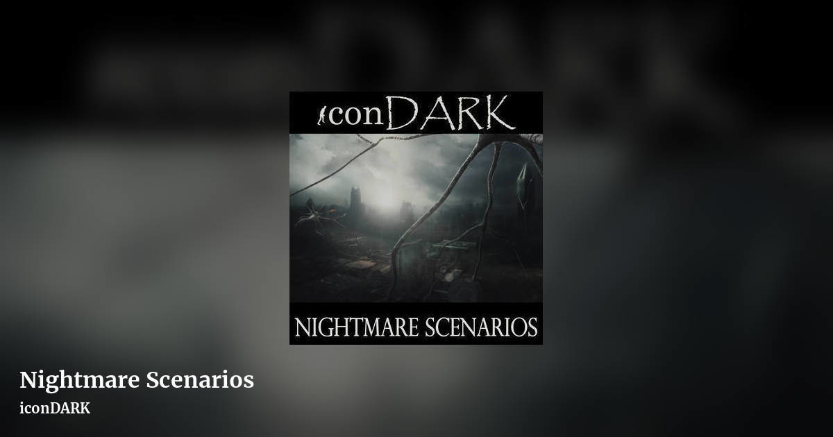 Nightmare Scenarios by iconDARK, landscape clean share image