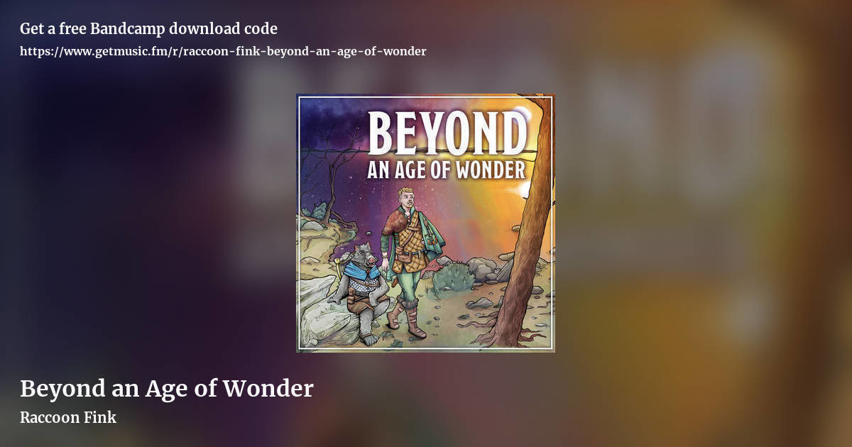 Beyond an Age of Wonder by Raccoon Fink, landscape promo share image