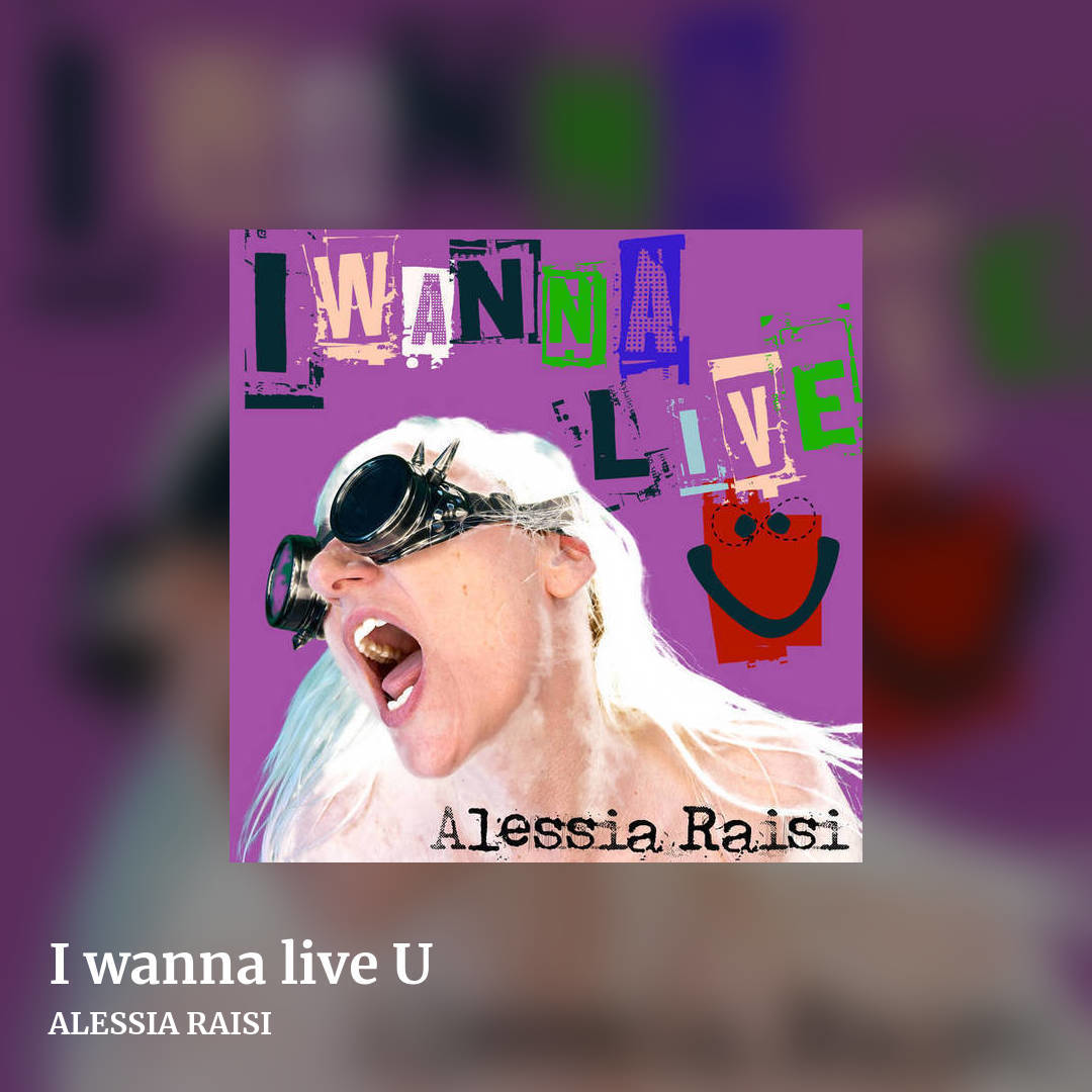 I wanna live U by ALESSIA RAISI, square clean share image
