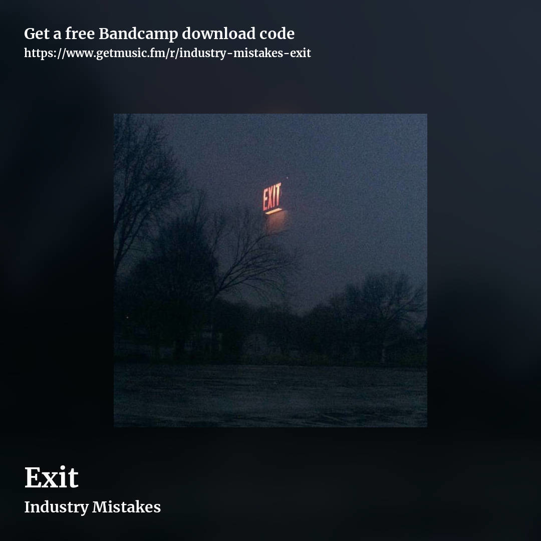 Exit by Industry Mistakes, square promo share image