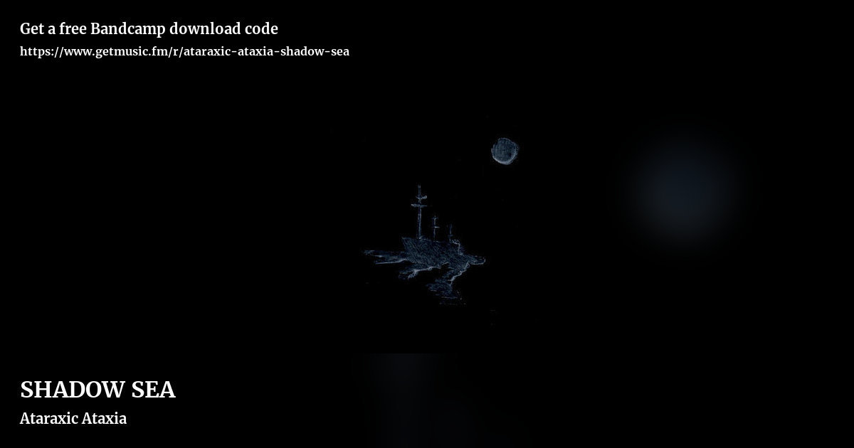 SHADOW SEA by Ataraxic Ataxia, landscape promo share image