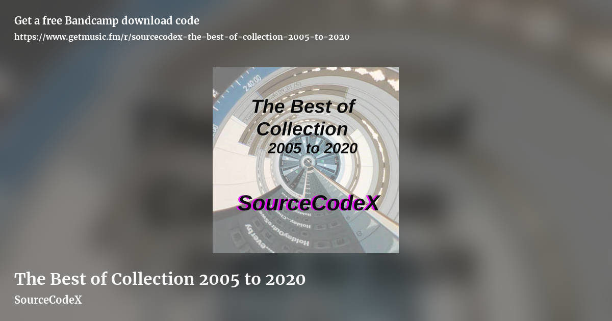 The Best of Collection 2005 to 2020 by SourceCodeX, landscape promo share image