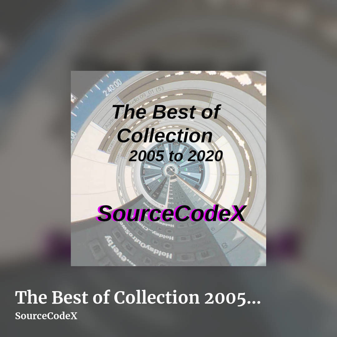 The Best of Collection 2005 to 2020 by SourceCodeX, square clean share image