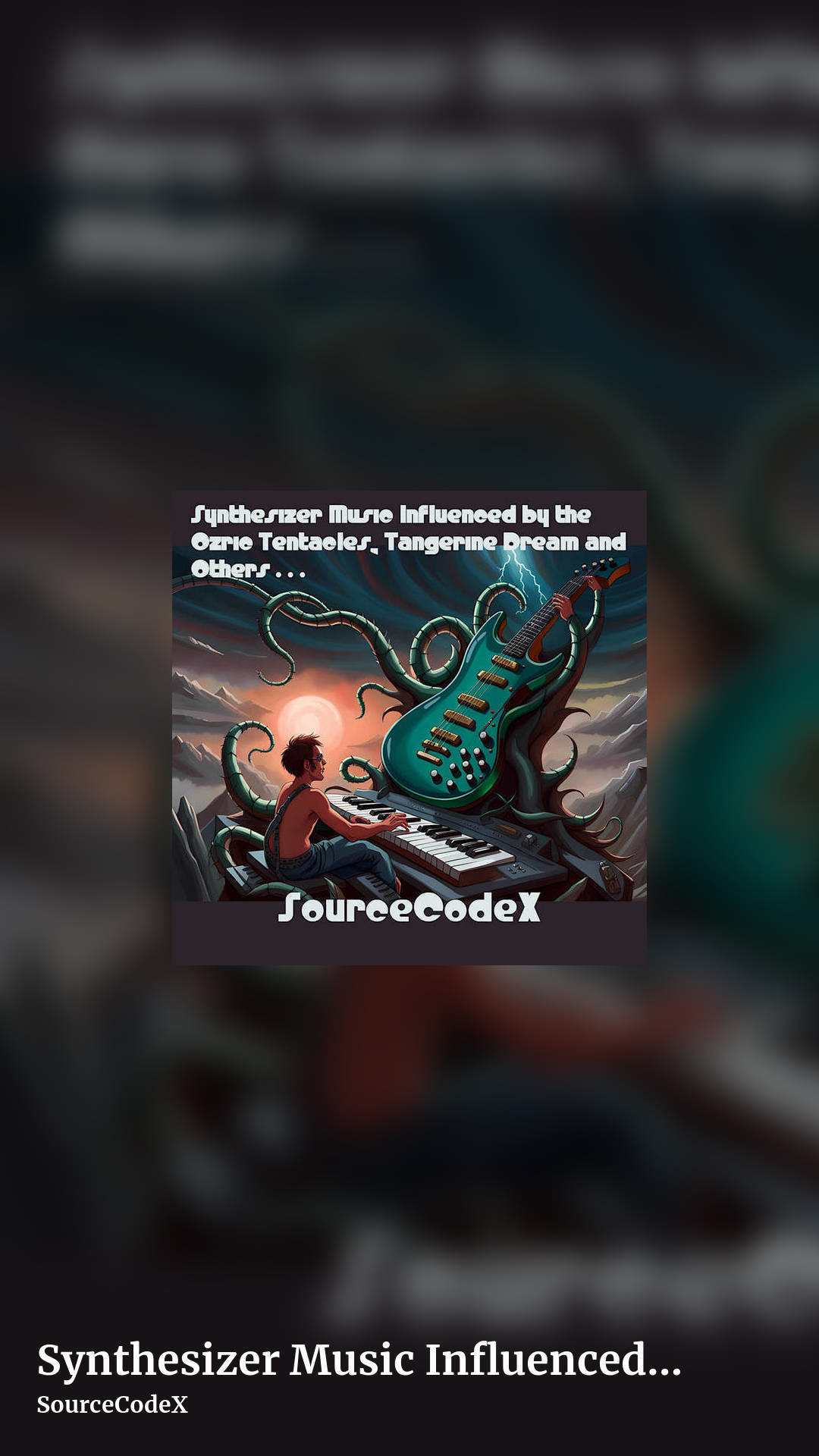 Synthesizer Music Influenced by the Ozric Tentacles, Tangerine Dream and Others . . . by SourceCodeX, story clean share image