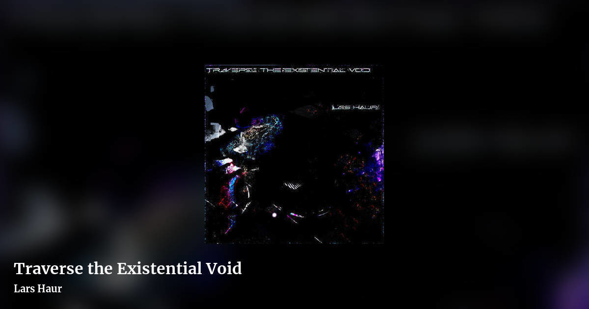 Traverse the Existential Void by Lars Haur, landscape clean share image