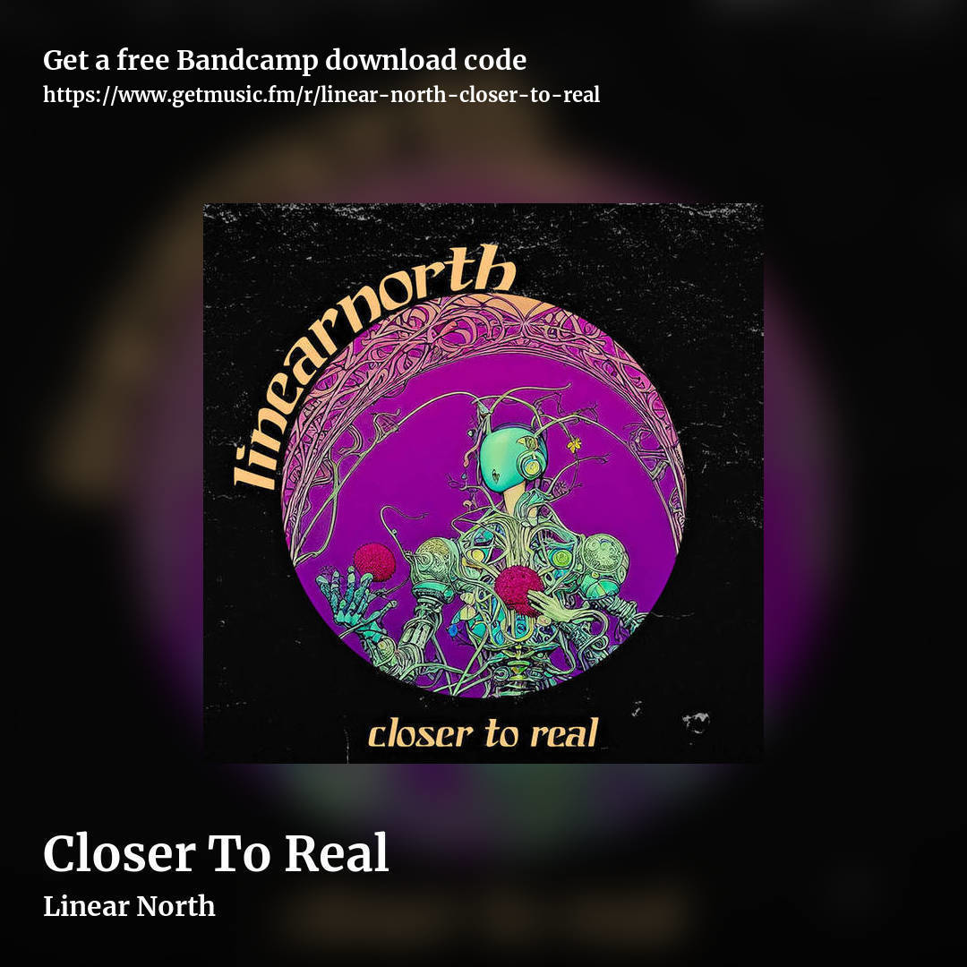 Closer To Real by Linear North, square promo share image