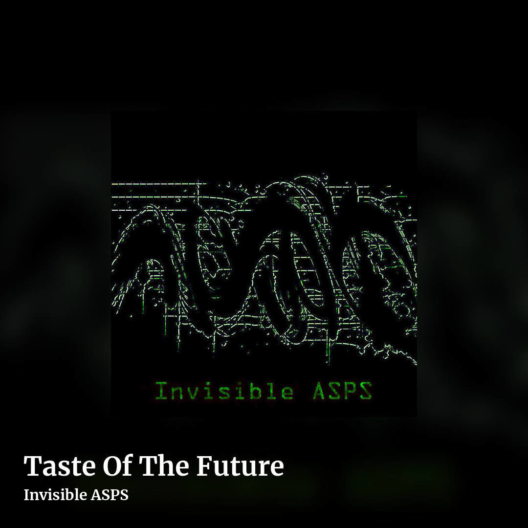 Taste Of The Future by Invisible ASPS, square clean share image