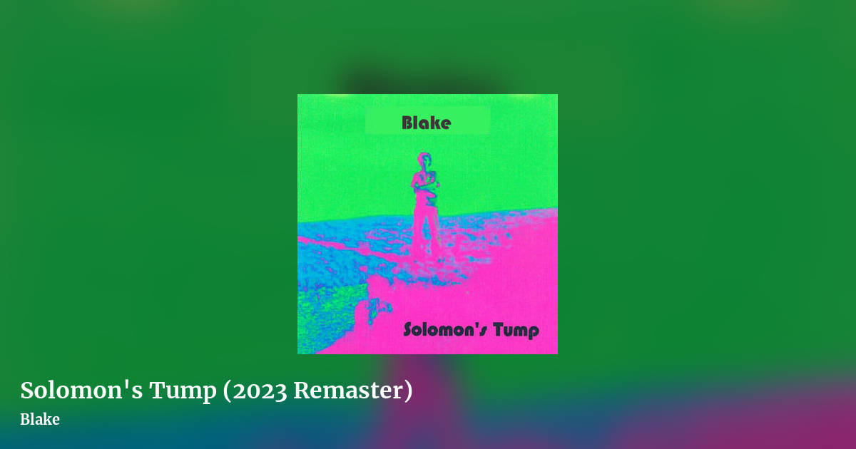 Solomon's Tump (2023 Remaster) by Blake, landscape clean share image