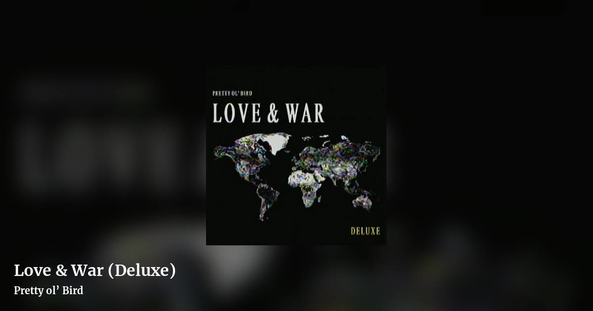 Love & War (Deluxe) by Pretty ol’ Bird, landscape clean share image
