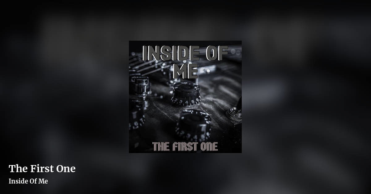 The First One by Inside Of Me, landscape clean share image