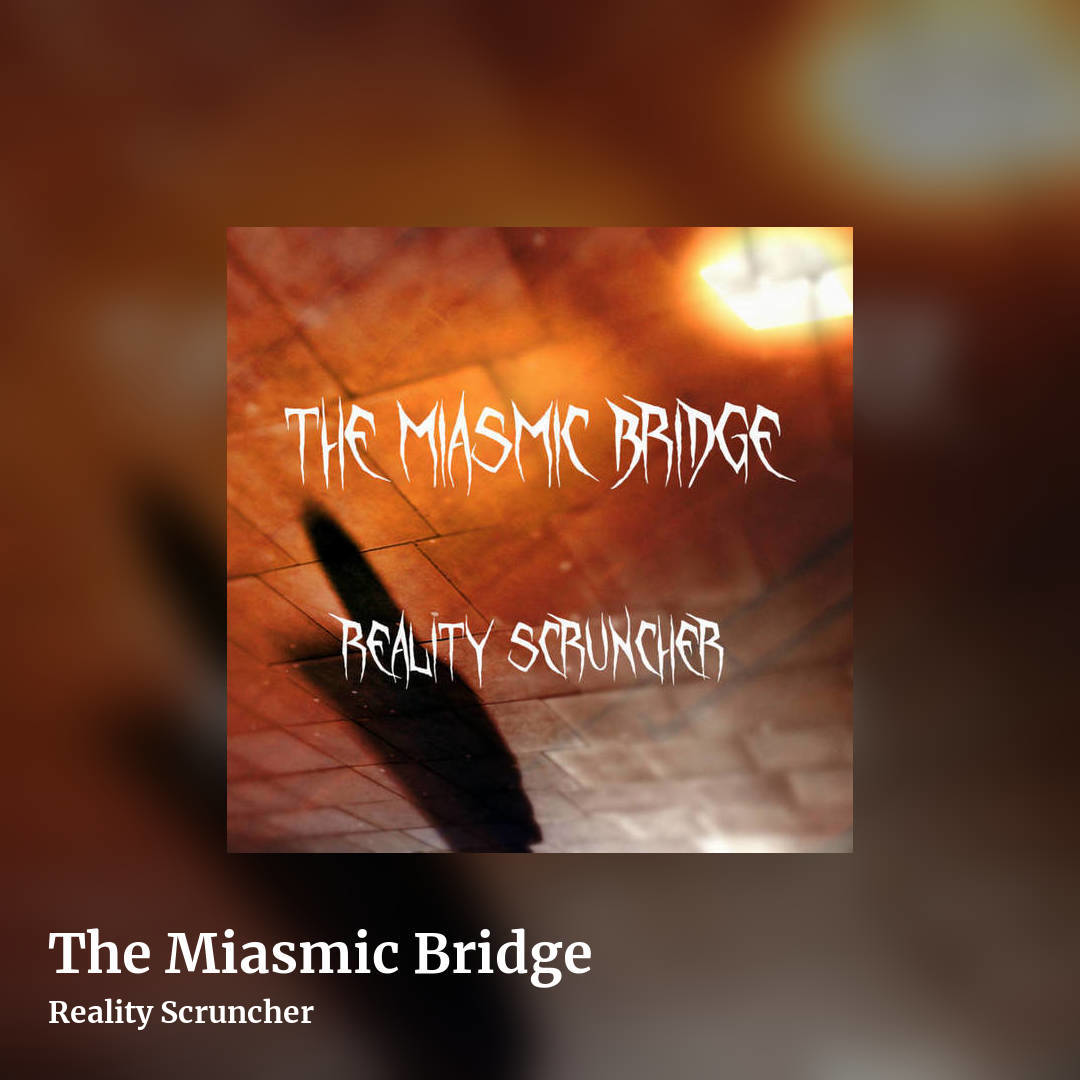 The Miasmic Bridge by Reality Scruncher, square clean share image