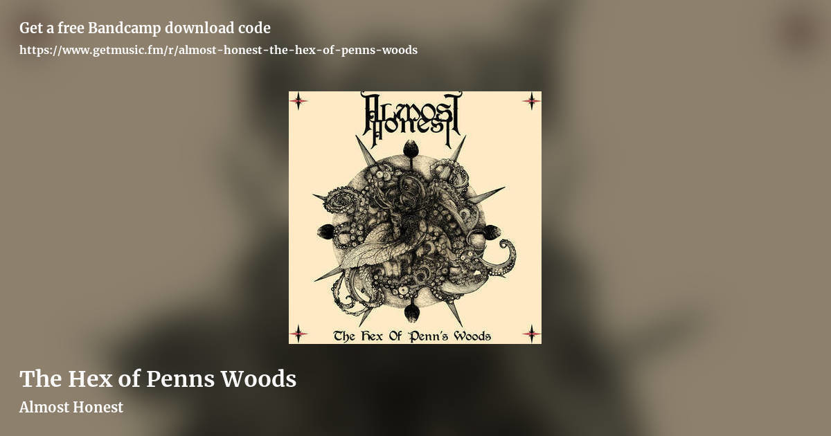 The Hex of Penns Woods by Almost Honest, landscape promo share image