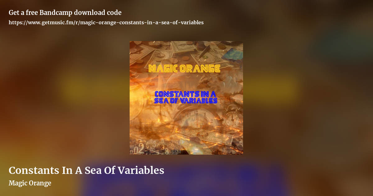 Constants In A Sea Of Variables by Magic Orange, landscape promo share image