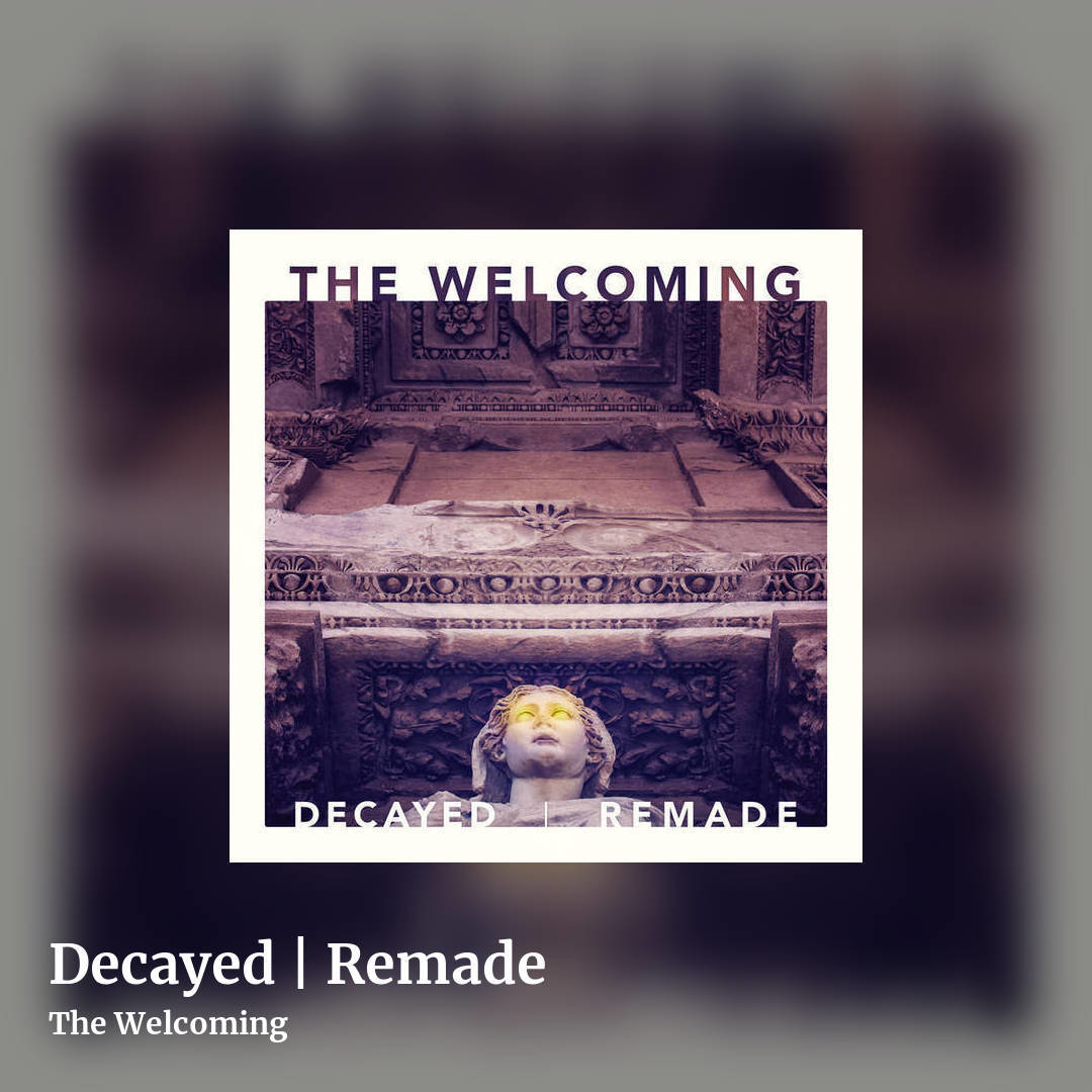 Decayed | Remade by The Welcoming, square clean share image
