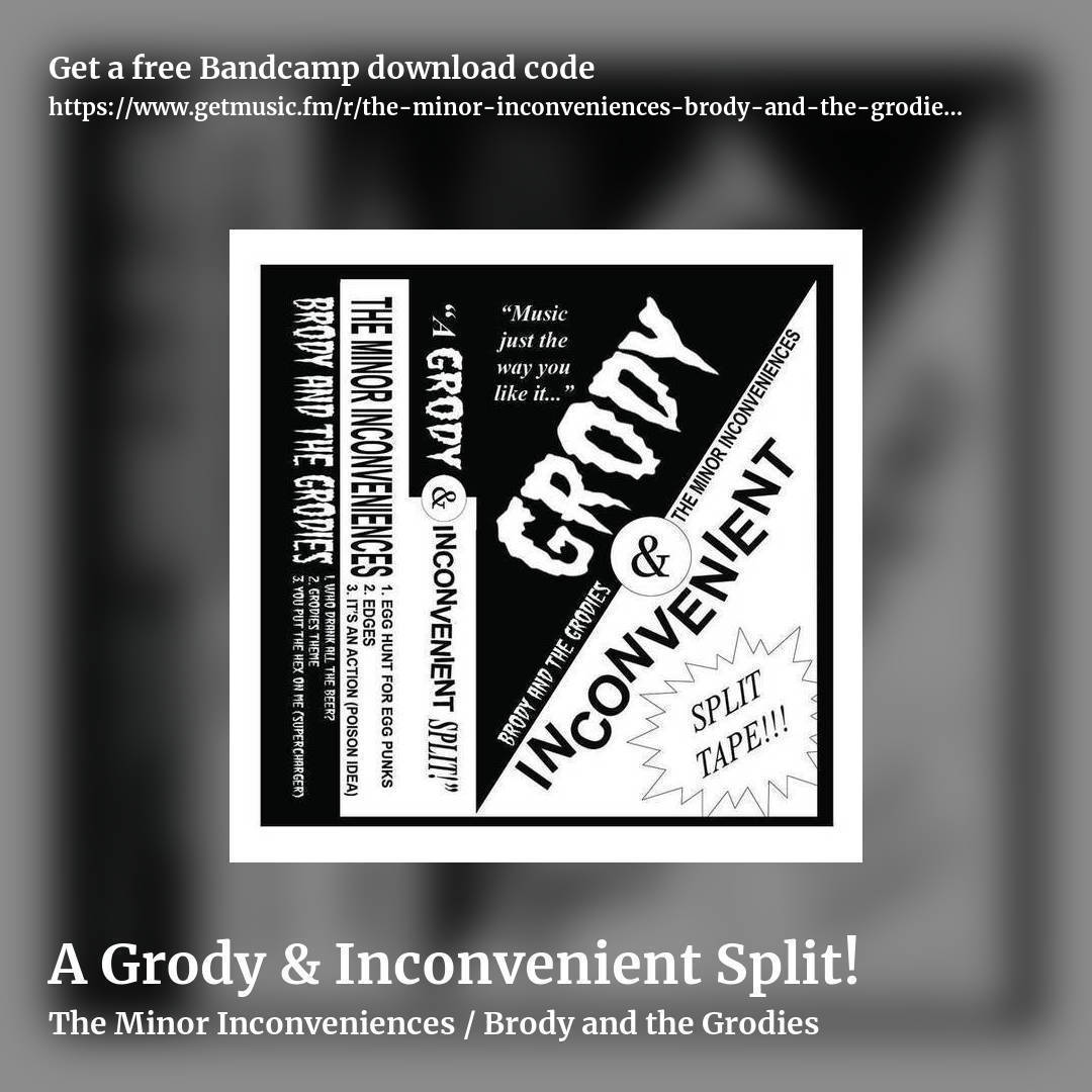 A Grody & Inconvenient Split! by The Minor Inconveniences / Brody and the Grodies, square promo share image