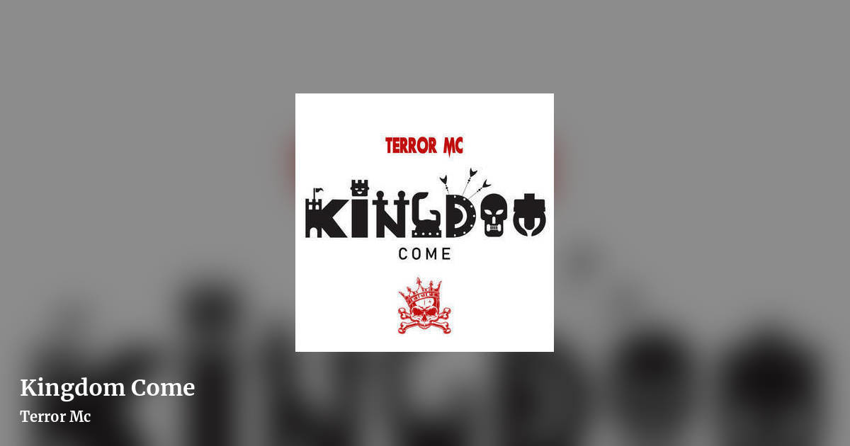 Kingdom Come by Terror Mc, landscape clean share image