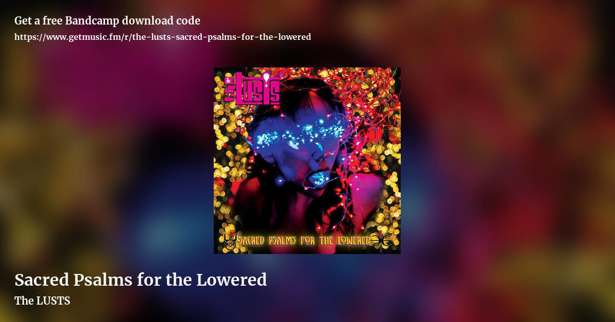 Sacred Psalms for the Lowered by The LUSTS, landscape promo share image