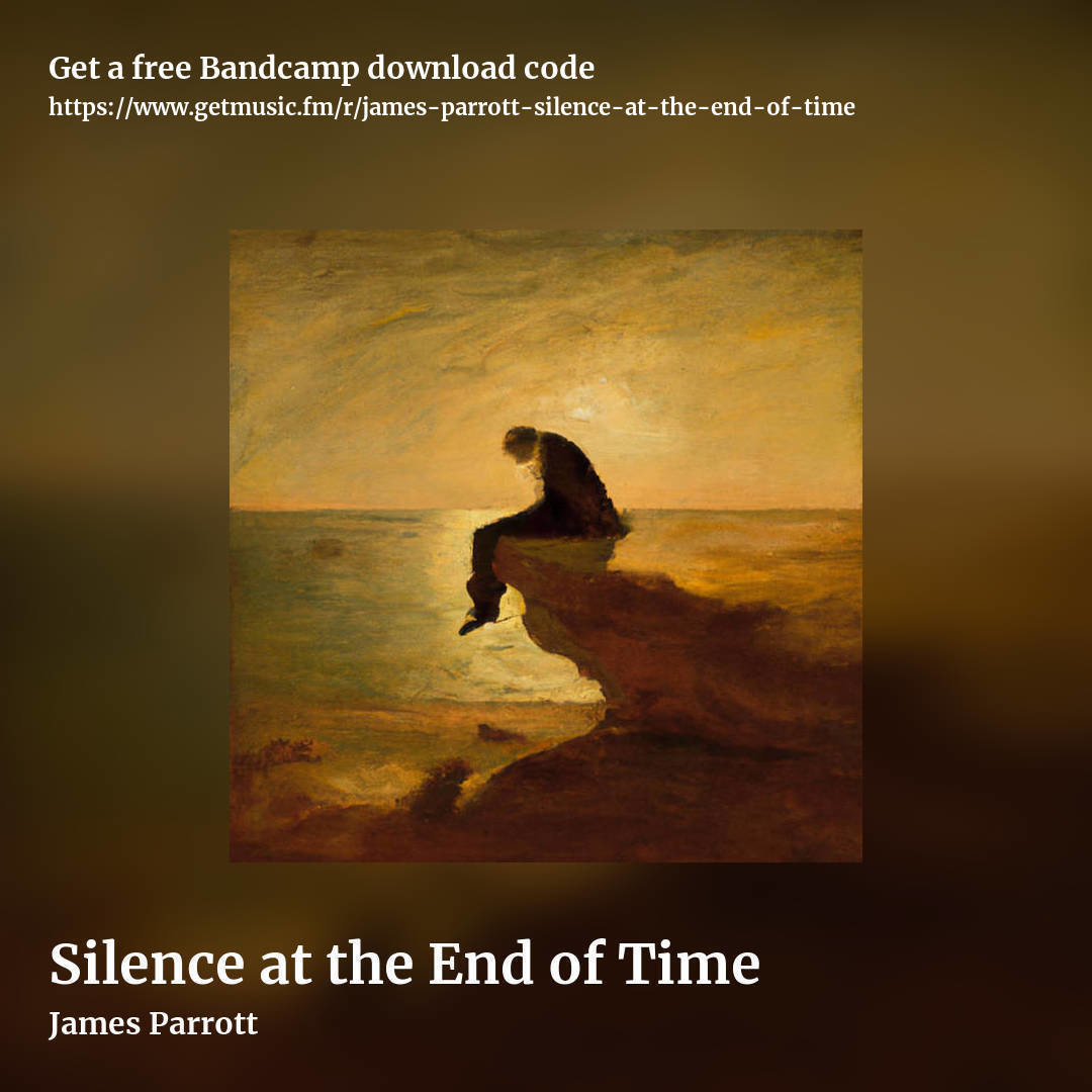 Silence at the End of Time by James Parrott, square promo share image
