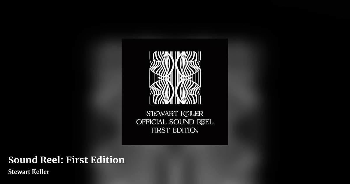 Sound Reel: First Edition by Stewart Keller, landscape clean share image