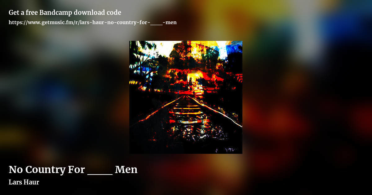 No Country For ___ Men by Lars Haur, landscape promo share image