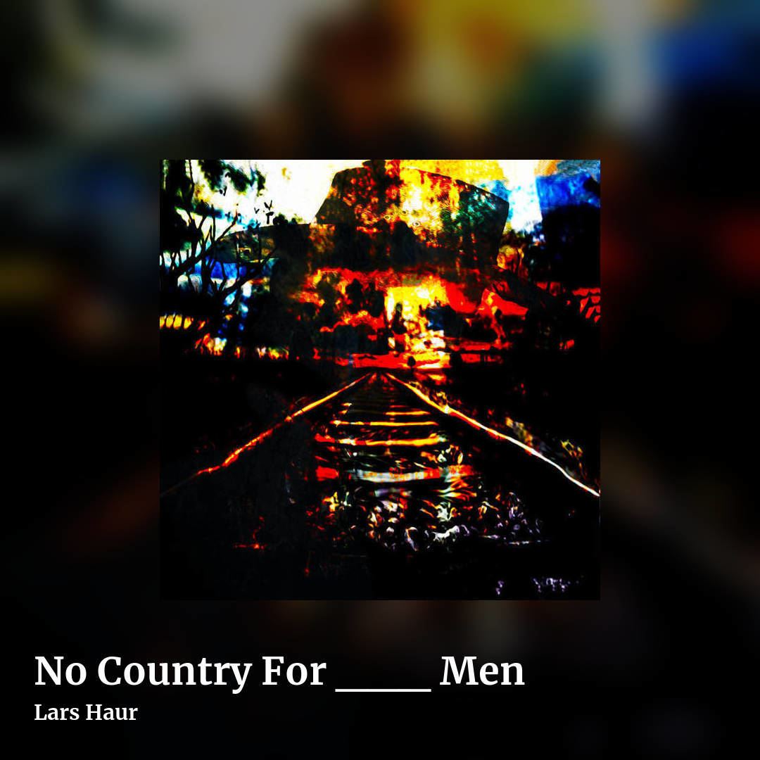 No Country For ___ Men by Lars Haur, square clean share image