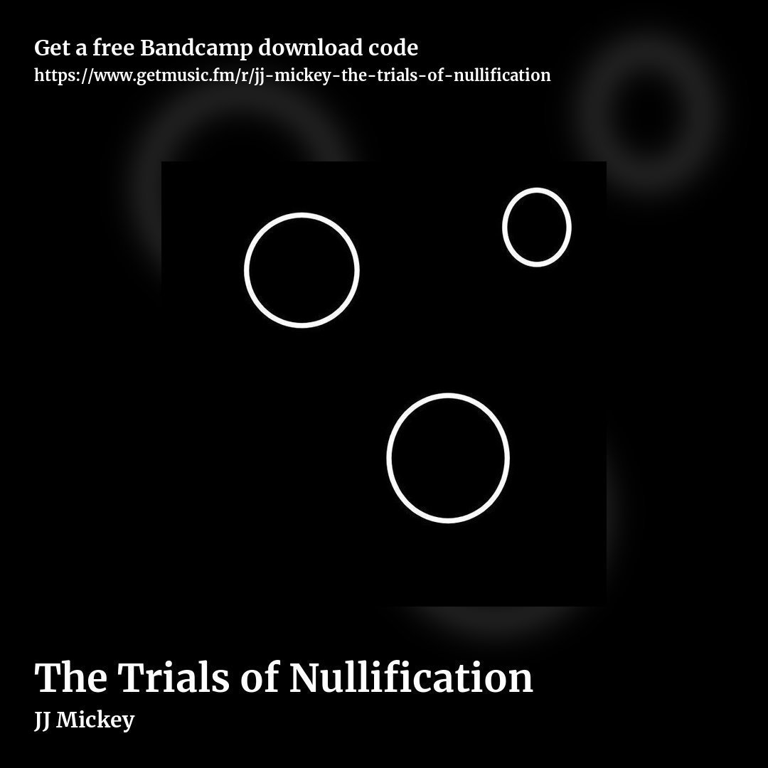 The Trials of Nullification by JJ Mickey, square promo share image