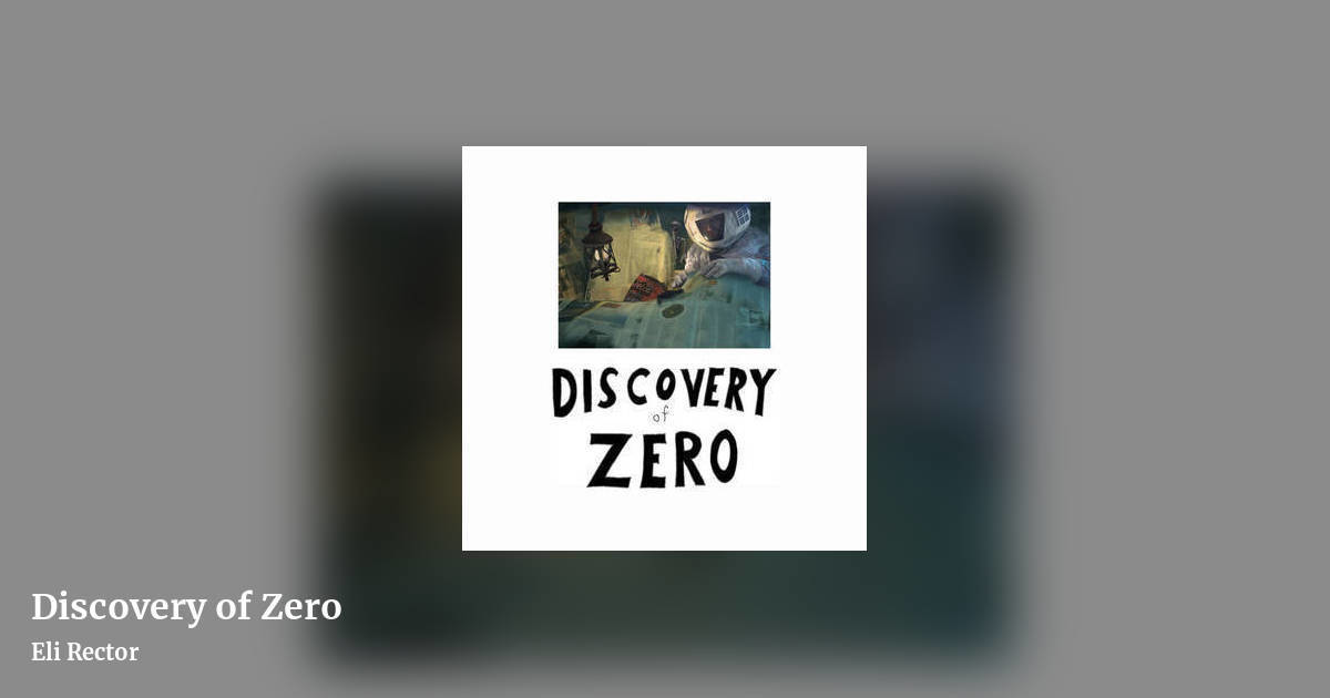 Discovery of Zero by Eli Rector, landscape clean share image