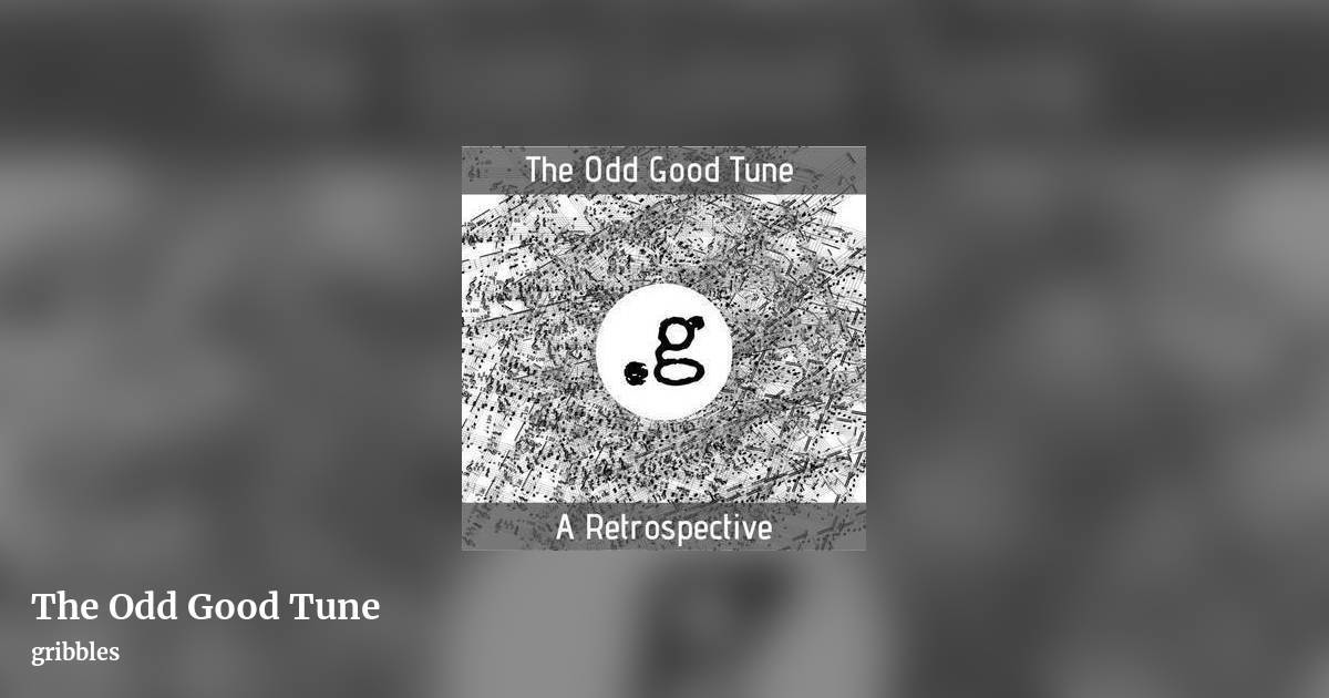 The Odd Good Tune by gribbles, landscape clean share image