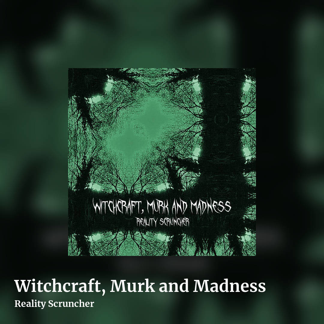 Witchcraft, Murk and Madness by Reality Scruncher, square clean share image