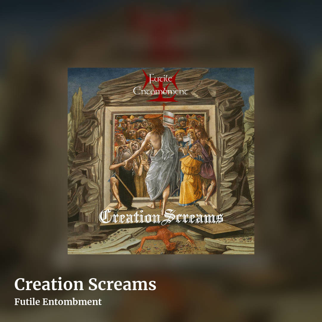 Creation Screams by Futile Entombment, square clean share image