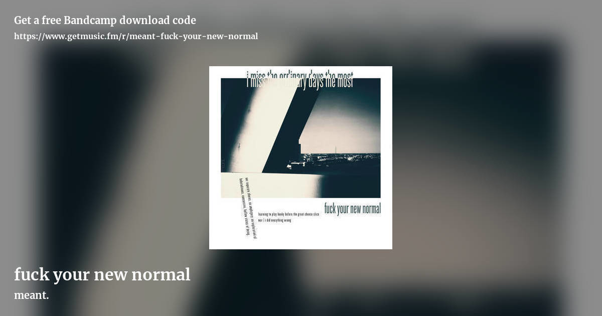 fuck your new normal by meant., landscape promo share image