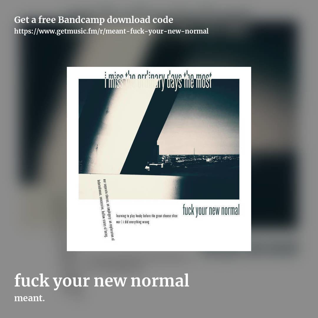 fuck your new normal by meant., square promo share image
