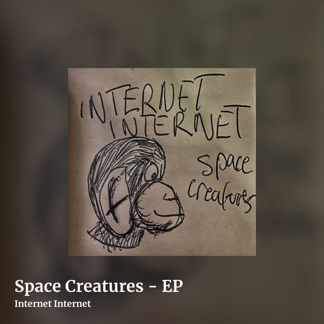 Space Creatures - EP by Internet Internet, square clean share image