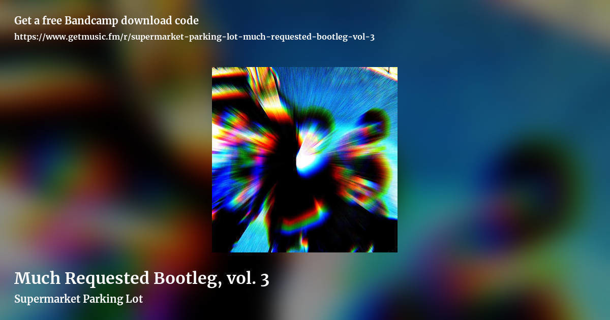 Much Requested Bootleg, vol. 3 by Supermarket Parking Lot, landscape promo share image